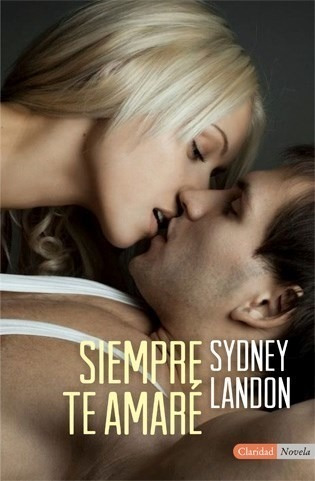 Libro Siempre Te Amare De Sydney Landon