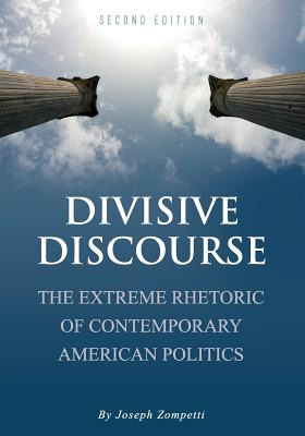 Libro Divisive Discourse: The Extreme Rhetoric Of Contemp...