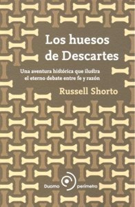 Libro Los Huesos De Descartes - Shorto, Russell