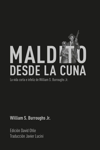 Maldito Desde La Cuna, De S. Burroughs Jr, William. Editorial Dirty Works S.l., Tapa Blanda En Español