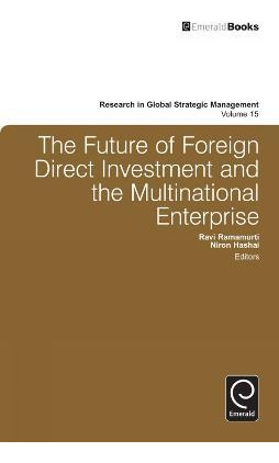 The Future Of Foreign Direct Investment And The Multinati...
