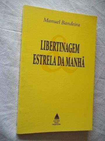 Livro - Manuel Bandeira - Libertinagem Estrela Da Manhã