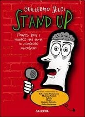 Libro Stand Up Tecnicas Ideas Y Recursos Para Armar Tu Monol