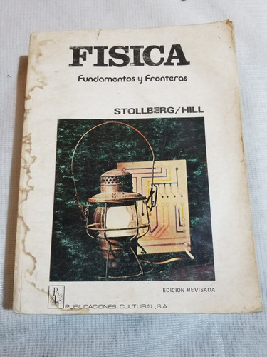 Fisica Fundamentos Y Fronteras - Stollberg / Hill