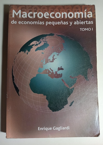 Enrique Gagliardi, Macroeconomia,tomo 1 Primera Edicion