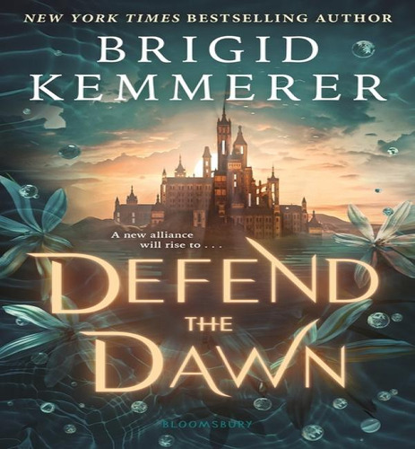 Defend The Dawn, De Kemmerer, Brigid. Editorial Bloomsbury Ya En Inglés, 2023