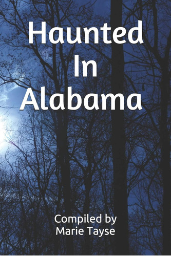 Libro: Haunted In Alabama (verdaderamente Paranormal)