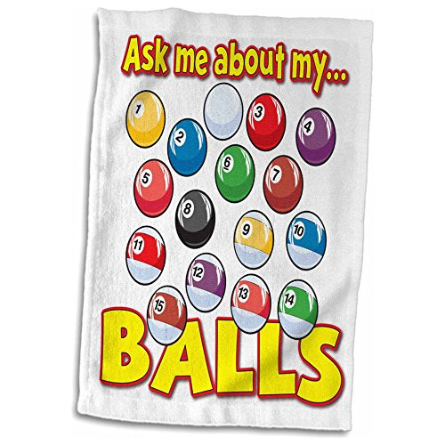 3d Rose Funny Ask Me About My Balls Pool Billar - Toalla Con