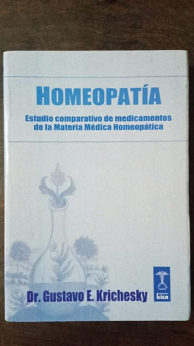 Homeopatía. Estudio Comparativo...  Dr. Gustavo E. Krichesky