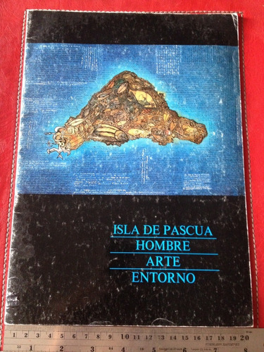 Isla De Pascua Hombre Arte Entorno Catálogo 1988 Rapa Nui