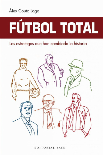 Libro Fútbol Total: Los Estrategas Que Han Cambiado La Histo