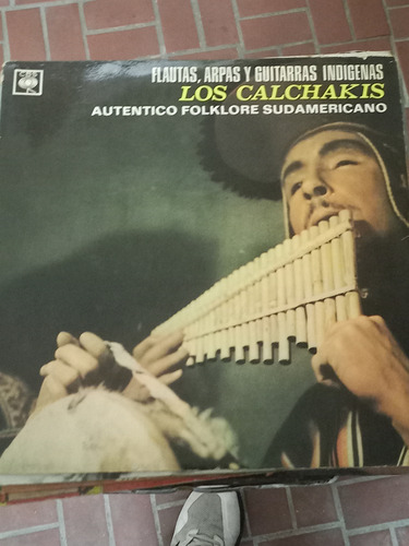 Los Calchakis Flautas Arpas Y Guitarras Indígenas Lp Vinilo