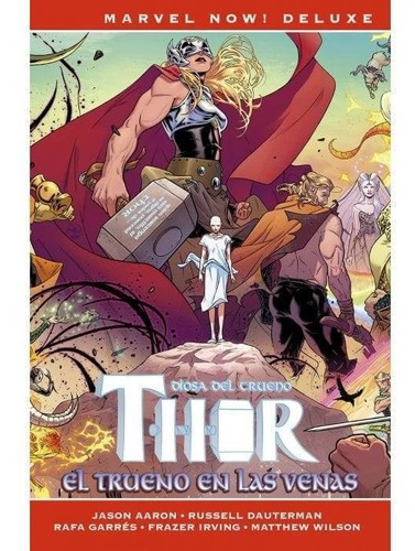 Thor 4 El Trueno En Las Venas  Marvel Now!