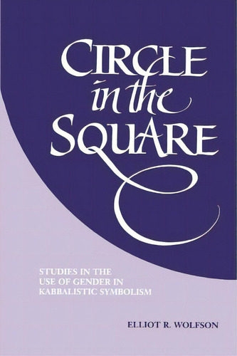 Circle In The Square, De Elliot R. Wolfson. Editorial State University New York Press, Tapa Blanda En Inglés