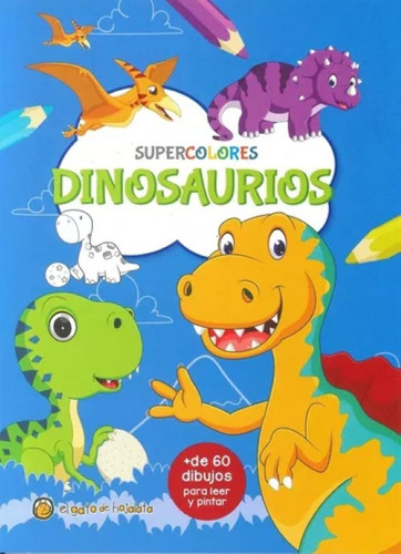 Libro Supercolores Dinosaurios Animalitos Pintar Y Leer Byp