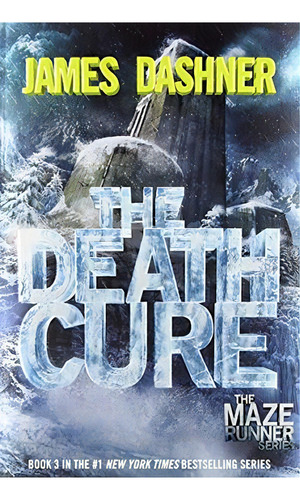 The Maze Runner # 3 The Death Cure, De Dashner, James. Editorial Random House