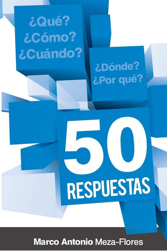 Libro: 50 Respuestas: Qué, Cómo, Cuándo, Dónde, Por Qué (spa