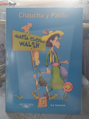 Chaucha Y Palito. Maria Elena Walsh 
