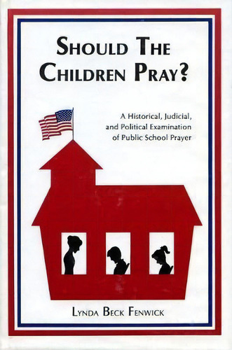 Should The Children Pray?, De Lynda B. Fenwick. Editorial Baylor University Press, Tapa Blanda En Inglés