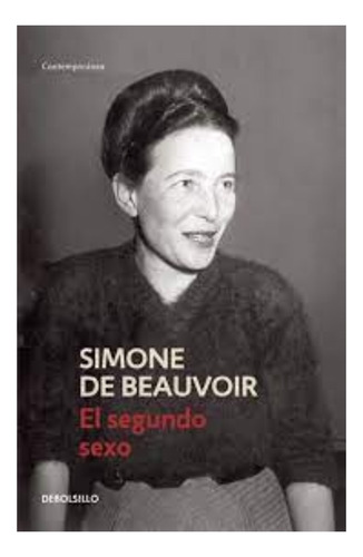 El Segundo Sexo - Simone De Beauvoir - De Bolsillo - Libro