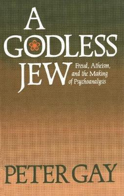 Libro A Godless Jew : Freud, Atheism, And The Making Of P...