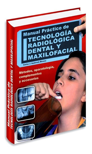 Libro Manual Tecnología Radiológica Dental Odontología