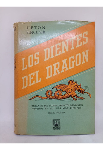 Los Dientes Del Dragon - U. Sinclair - Ed. Claridad - Usad 