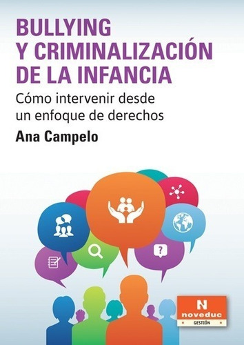 Bullying Y Criminalización De La Infancia - Ana Campelo