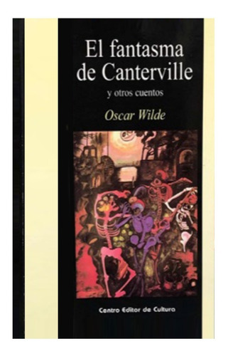 El Fantasma De Canterville Y Otros Cuentos - Wilde - Cec