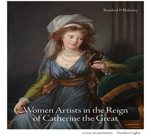 Women Artists In The Reign Of Catherine The Great - Ros. Eb8