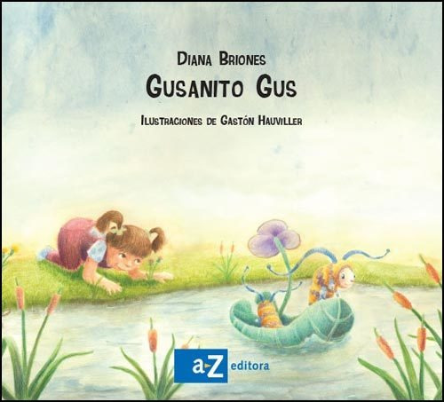 Gusanito Gus - Diana Briones