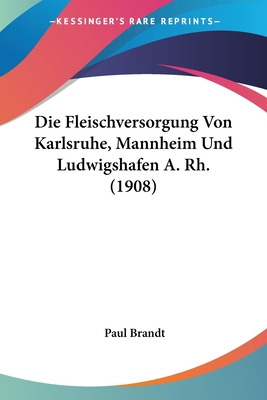 Libro Die Fleischversorgung Von Karlsruhe, Mannheim Und L...