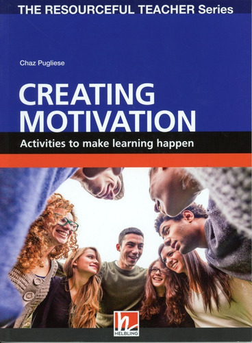 Creating Motivation - Pugliese Chaz, de Pugliese Chaz. Editorial Helbling Languages, tapa blanda en inglés, 2017