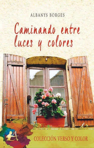Libro: Caminando Entre Luces Y Colores. Borges, Albany. Edit