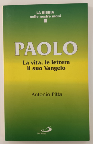 Paolo. La Vita, La Lettere... - Antonio Pitta - En Italiano