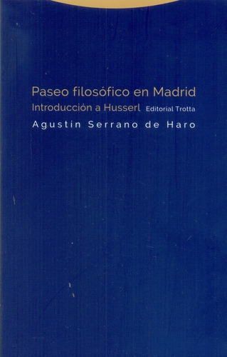 Paseo Filosófico En Madrid - Serrano De Haro, Agustin