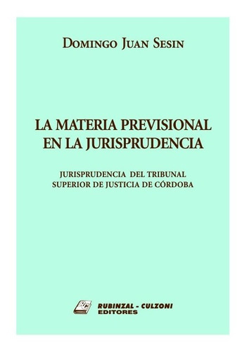 La Materia Previsional En La Jurisprudencia, De Sesin, Domingo Juan. , Edición 1 En Español