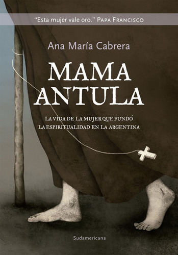 Mamá Antula / Ana María Cabrera