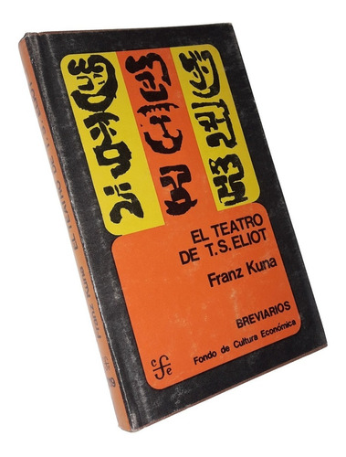 El Teatro De T. S. Eliot - Franz Kuna / Breviarios Fce