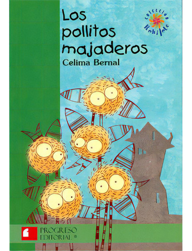 Los pollitos majaderos: Los pollitos majaderos, de Varios autores. Serie 6074561562, vol. 1. Editorial Promolibro, tapa blanda, edición 2009 en español, 2009