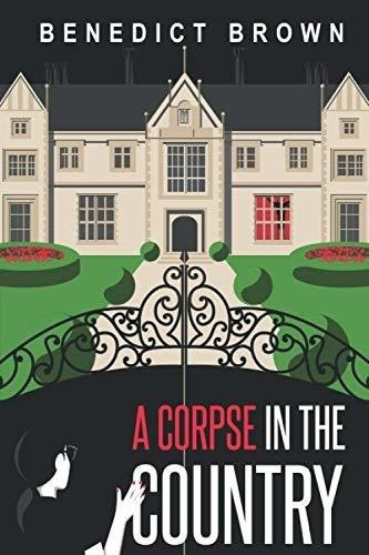 A Corpse In The Country (an Izzy Palmer Mystery) -.., De Brown, Benedict. Editorial Independently Published En Inglés