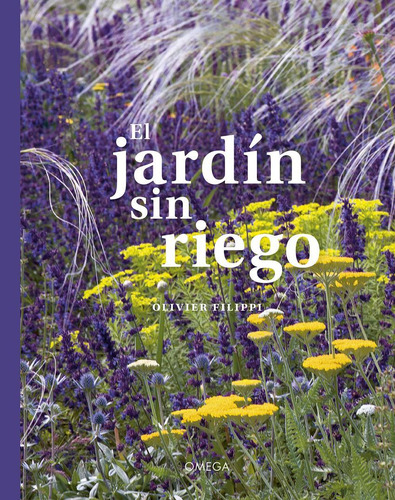 Jardin Sin Riego, El, De Filippi, Oliver., Vol. 1. Editorial Omega, Tapa Blanda, Edición 1 En Castellano, 2023