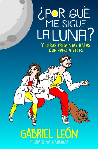 Por Qué Me Sigue La Luna? Y Otras Preguntas - León, Gabriel