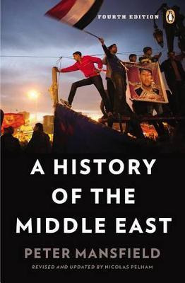 A History Of The Middle East - Peter Mansfield