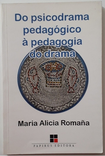 L8745 - Do Psicodrama Pedagógico À Pedagogia Do Drama Romaña