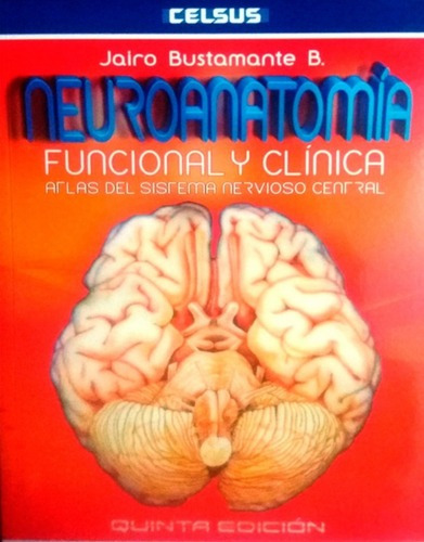 Bustamante / Neuroanatomía Funcional Y Clínica