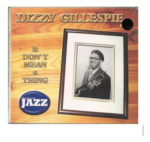 Cd Dizzy Gillespie - It Don't Mean A Thing