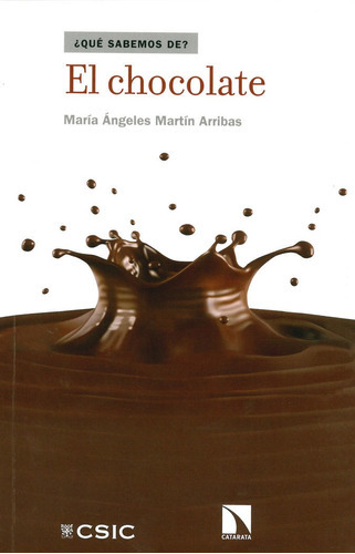 El Chocolate, De Martín Arribas, María Ángeles. Editorial Consejo Superior De Investigaciones Cientificas, Tapa Blanda En Español