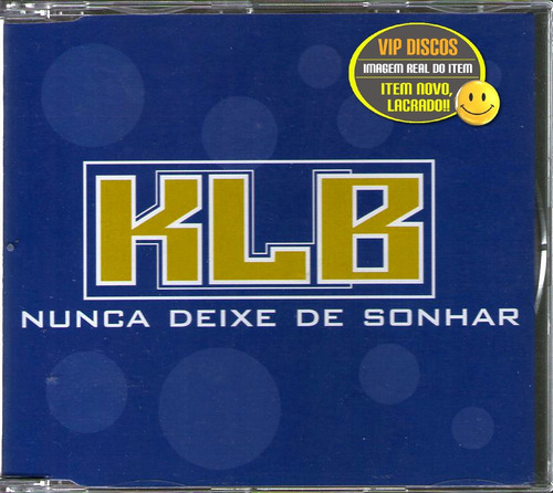 Klb Cd Single Promo Nunca Deixe De Sonhar Novo Lacrado Raro