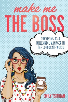 Libro Make Me The Boss: Surviving As A Millennial Manager...